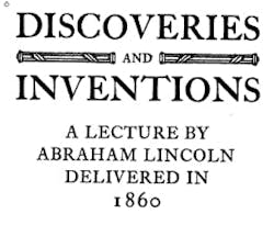 Image of the cover of A. Lincoln, “Discoveries and Inventions – A Lecture by Abraham Lincoln Delivered in 1860,” John Howell Publishers, San Francisco (1915).